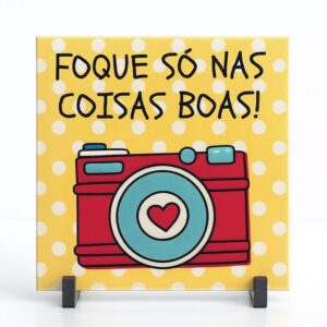 Azulejo tema de Fotografia tamanho 15x15 Foque Só nas Coisas Boas